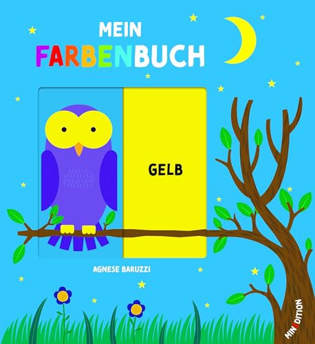 Mein Farbenbuch: Spielerisches erstes Erlernen der wichtigsten Farben. Ein Pappbilderbuch mit Schiebern