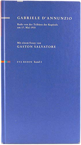 Rede von der Tribüne des Kapitols am 17. Mai 1915: Mit einem Essay von Gaston Salvatore (Reden)