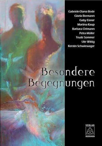 Besondere Begegnungen: Kurzgeschichten von Begegnungen Verlag für Natur und Leben