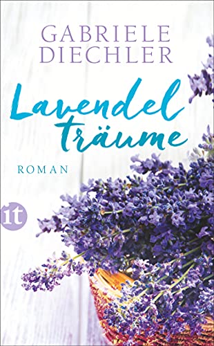 Lavendelträume: Roman | Das perfekte Geschenk zum Muttertag (insel taschenbuch) von Insel Verlag GmbH