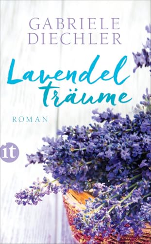 Lavendelträume: Roman | Das perfekte Geschenk zum Muttertag (insel taschenbuch)