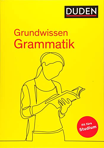 Duden – Grundwissen Grammatik: Fit fürs Studium (Duden - Ratgeber) von Bibliograph. Instit. GmbH