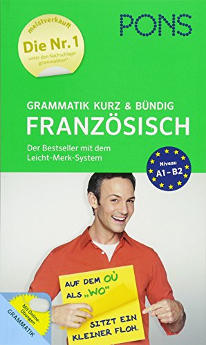 PONS Grammatik kurz und bündig Französisch - Der Grammatik-Bestseller* mit dem Leicht-Merk-System: Der Bestseller mit dem Leicht-Merk-System