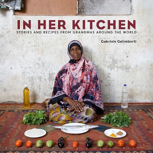 In Her Kitchen: Stories and Recipes from Grandmas Around the World: A Cookbook von CROWN