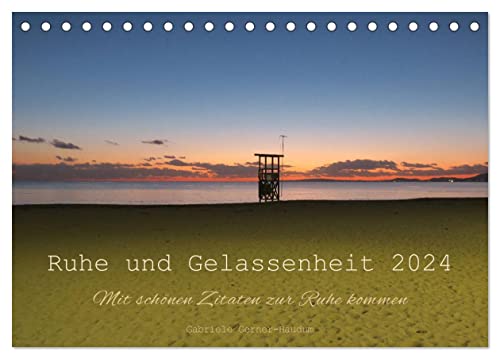 Ruhe und Gelassenheit 2024 (Tischkalender 2024 DIN A5 quer), CALVENDO Monatskalender