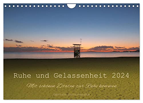 Ruhe und Gelassenheit 2024 (Wandkalender 2024 DIN A4 quer), CALVENDO Monatskalender von CALVENDO