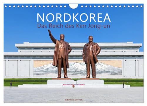 NORDKOREA Das Reich des Kim Jong-un (Wandkalender 2025 DIN A4 quer), CALVENDO Monatskalender von CALVENDO