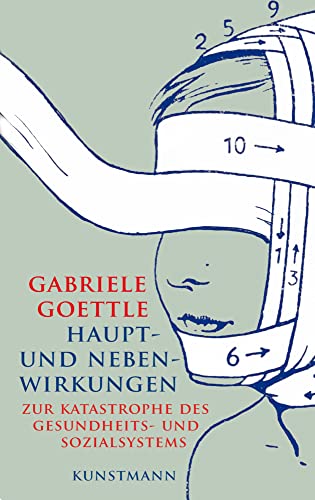 Haupt- und Nebenwirkungen. Zur Katastrophe des Gesundheits- und Sozialsystems. Reportagen