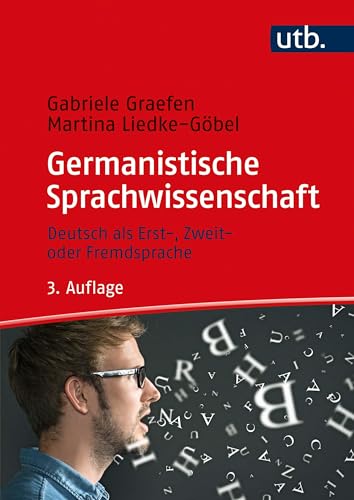 Germanistische Sprachwissenschaft. Deutsch als Erst-, Zweit- oder Fremdsprache von UTB GmbH