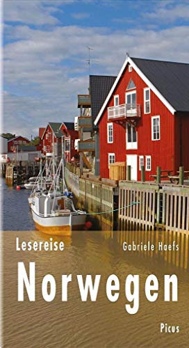 Lesereise Norwegen: Drei Wikingerschiffe und ein verwunschener Wald (Picus Lesereisen)