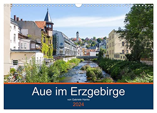 Aue im Erzgebirge (Wandkalender 2024 DIN A3 quer), CALVENDO Monatskalender