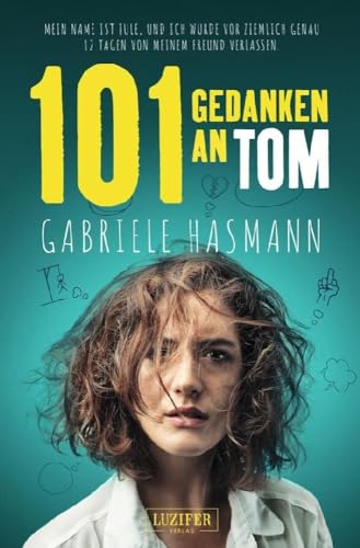 101 GEDANKEN AN TOM: ein frecher Frauenroman von LUZIFER-Verlag