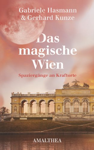 Das magische Wien - Spaziergänge an Kraftorte