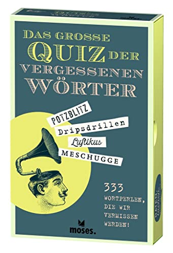 moses. Das große Quiz der vergessenen Wörter, 333 Wortperlen, die wir vermissen werden, Das ideale Geschenk für Wortakrobaten und Sprachliebhaber, 75 Karten in einer Schuberbox, für Erwachsene