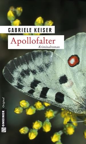 Apollofalter: Der erste Fall für Franca Mazzari (Kriminalromane im GMEINER-Verlag)