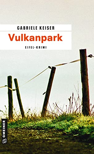 Vulkanpark: Kriminalroman (Kommissarin Franca Mazzari) von Gmeiner-Verlag