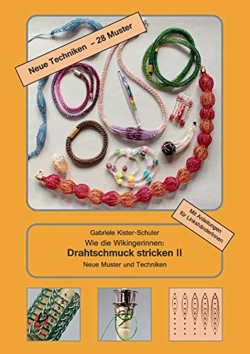 Wie die Wikingerinnen: Drahtschmuck stricken II: Neue Muster und Techniken