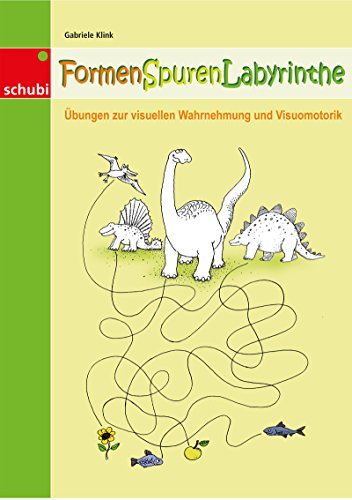 Formen - Spuren - Labyrinthe: Übungen zur visuellen Wahrnehmung und Visuomotorik: Übungen zur visuellen Wahrnehmung. 4 - 8 Jahre von Georg Westermann Verlag