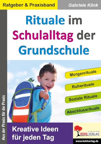 Rituale im Schulalltag der Grundschule: Kreative Ideen für jeden Tag