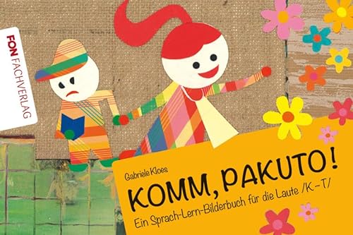 Komm, Pakuto! Ein Sprach-Lern-Bilderbuch für die Laute K - T von FON Fachverlag
