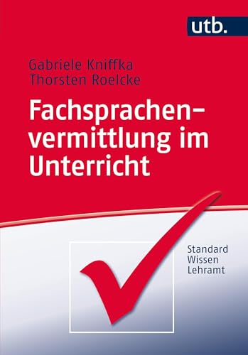 Fachsprachenvermittlung im Unterricht (StandardWissen Lehramt) von UTB GmbH