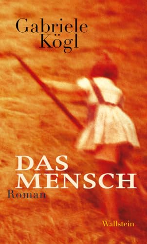 Das Mensch: Roman von Wallstein Verlag GmbH