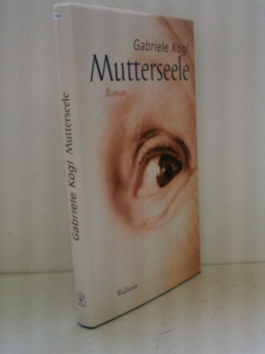 Mutterseele. Roman Mutterseele. Roman