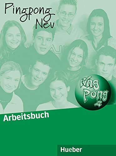 Pingpong Neu, Arbeitsbuch: Deutsch als Fremdsprache / Arbeitsbuch Pingpong Neu, Arbeitsbuch: Deutsch als Fremdsprache / Arbeitsbuch