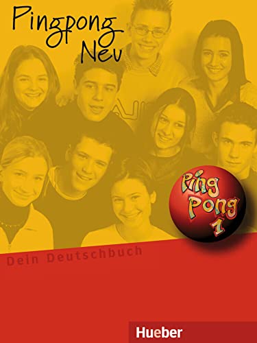 Pingpong Neu, Tl.1, Lehrbuch: Dein Deutschbuch von Hueber Verlag GmbH