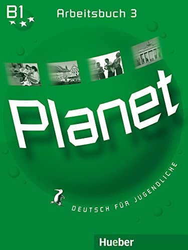 Planet 3: Deutsch für Jugendliche.Deutsch als Fremdsprache / Arbeitsbuch