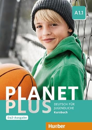 Planet Plus A1.1 – DaZ-Ausgabe: Deutsch für Jugendliche.Deutsch als Zweitsprache / Kursbuch