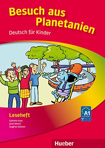 Planetino 1: Deutsch für Kinder.Deutsch als Fremdsprache / Leseheft „Besuch aus Planetanien“