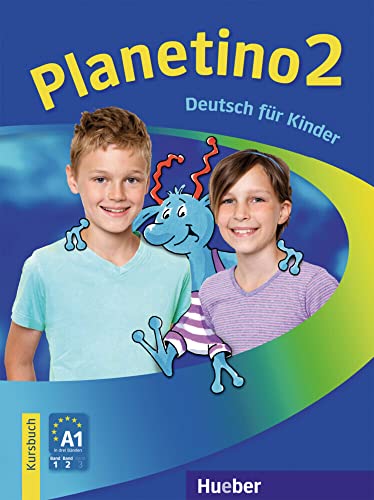 Planetino 2: Deutsch für Kinder.Deutsch als Fremdsprache / Kursbuch: Deutsch als Fremdsprache - Kurs für Kinder von 7 bis 10 Jahren Planetino 2: Deutsch für Kinder.Deutsch als Fremdsprache / Kursbuch: Deutsch als Fremdsprache - Kurs für Kinder von 7 bis 10 Jahren