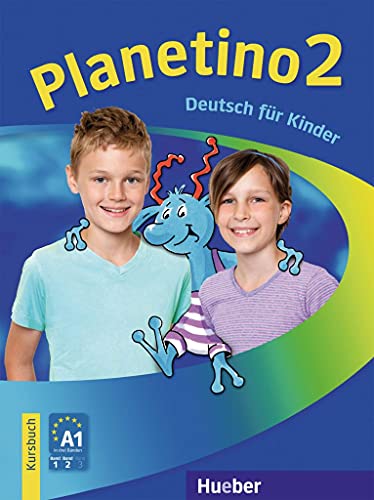 Planetino 2: Deutsch für Kinder.Deutsch als Fremdsprache / Kursbuch: Deutsch als Fremdsprache - Kurs für Kinder von 7 bis 10 Jahren Planetino 2: Deutsch für Kinder.Deutsch als Fremdsprache / Kursbuch: Deutsch als Fremdsprache - Kurs für Kinder von 7 bis 10 Jahren