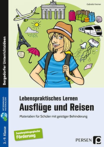 Lebenspraktisches Lernen: Ausflüge und Reisen: Materialien für Schüler mit geistiger Behinderung (3. bis 9. Klasse) von Persen Verlag i.d. AAP