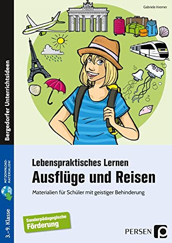 Lebenspraktisches Lernen: Ausflüge und Reisen: Materialien für Schüler mit geistiger Behinderung (3. bis 9. Klasse) von Persen Verlag i.d. AAP