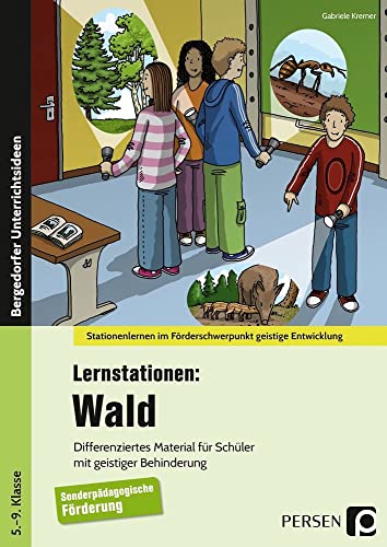 Lernstationen: Wald: Differenziertes Material für Schüler mit geistiger Behinderung (5. bis 9. Klasse) (Stationenlernen im Förderschwerpunkt GE) von Persen Verlag i.d. AAP