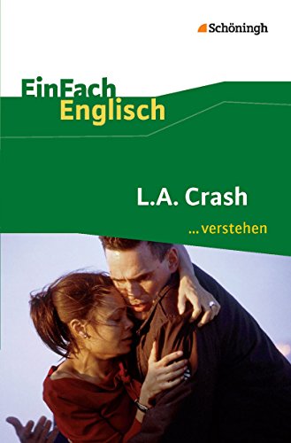 EinFach Englisch ...verstehen: L.A. Crash Filmanalyse - Interpretationshilfe (EinFach Englisch ...verstehen: Interpretationshilfen) von Westermann Bildungsmedien Verlag GmbH