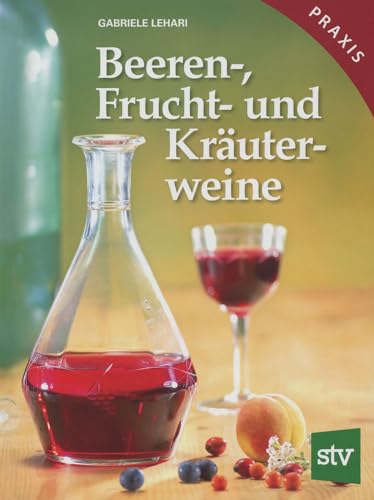 Beeren-, Frucht- und Kräuterweine