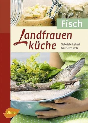 Landfrauenküche Fisch von Ulmer Eugen Verlag