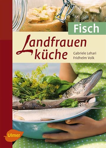 Landfrauenküche Fisch von Ulmer Eugen Verlag