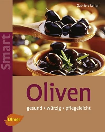 Oliven: Pflegeleicht - würzig - gesund