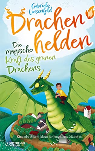 Drachenhelden: Die magische Kraft des grünen Drachens (Kinderbuch ab 5 Jahren für Jungen und Mädchen)