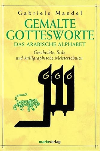 Gemalte Gottesworte: Das arabische Alphabet