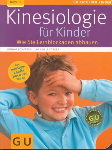 Kinesiologie für jeden Tag: Stress abbauen, Schmerzen lindern, Blockaden lösen