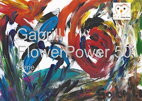 Gabrill - FlowerPower 50: Artbook Serie 1 Gabrill - FlowerPower 50: Artbook Serie 1 von Books on Demand