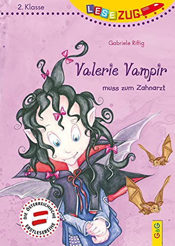 LESEZUG/2.Klasse: Valerie Vampir muss zum Zahnarzt * * * Das Original: die beliebteste Reihe für Erstleser – Mit Fibelschrift für den Lesestart– Lesen lernen für Kinder ab 7 Jahren