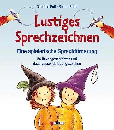 NIKOL Lustiges Sprechzeichnen - Eine spielerische Sprachförderung: 24 Hexengeschichten und dazu passende Übungszeichen von NIKOL