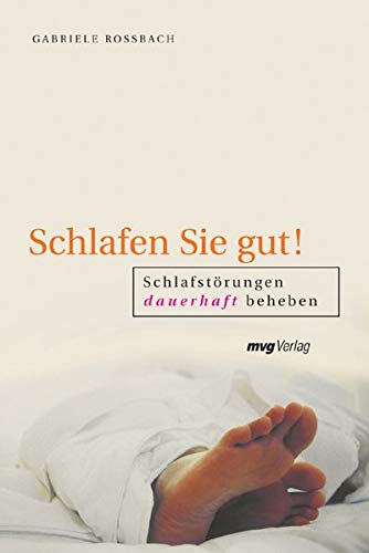 Schlafen Sie gut! Schlafstörungen dauerhaft beheben. von mvg