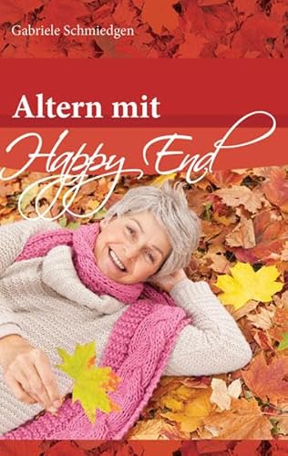 Altern mit Happy End
